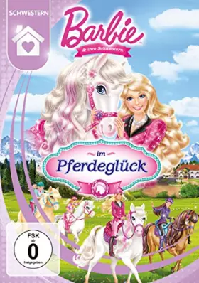 Couverture du produit · Barbie und Ihre Schwestern im Pferdeglück [Import]