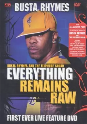 Couverture du produit · Busta Rhymes and The Flipmode Squad - Everything Remains Raw (First Ever Live Feature DVD)