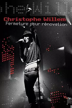 Couverture du produit · Willem, Christophe-Fermeture pour rénovation [Édition Collector]