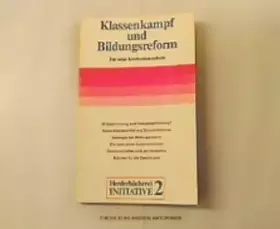 Klassenkampf und Bildungsreform. Die neue Konfessionsschule.