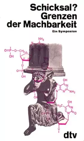 Schicksal? Grenzen der Machbarkeit. Ein Symposion.
