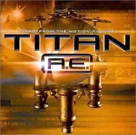 Couverture du produit · Music From The Motion Picture Titan A.E.