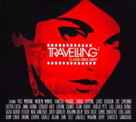 Couverture du produit · Travelling 2 - Les Acteurs Français Chantent