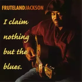 Couverture du produit · I Claim Nothing But The Blues
