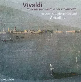 Couverture du produit · Concerti Per Flauto E Per Violoncello