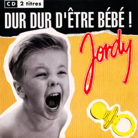 Couverture du produit · Dur Dur D'être Bébé!