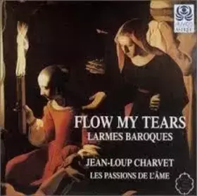 Couverture du produit · Flow My Tears; Larmes Baroques