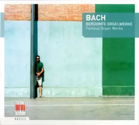 Couverture du produit · Berühmte Orgelwerke - Famous Organ Works