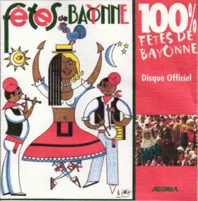 Couverture du produit · 100 % Fêtes De Bayonne