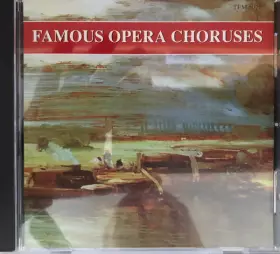 Couverture du produit · Famous Opera Choruses - Opernchöre - Chœurs D' Opéra