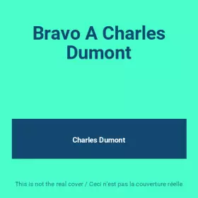 Couverture du produit · Bravo A Charles Dumont