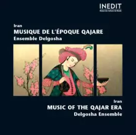Couverture du produit · Iran - Musique De L’Époque Qajare