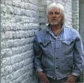 Couverture du produit · Hugues Aufray Chante Félix Leclerc