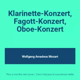 Couverture du produit · Klarinette-Konzert, Fagott-Konzert, Oboe-Konzert