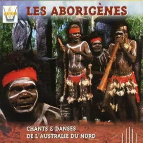 Couverture du produit · Chants Et Danses De L'Australie Du Nord