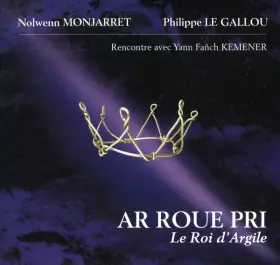 Couverture du produit · Ar Roue Pri - Le Roi d'Argile