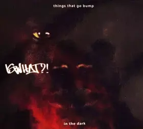 Couverture du produit · Things That Go Bump In The Dark