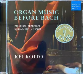 Couverture du produit · Organ Music Before Bach