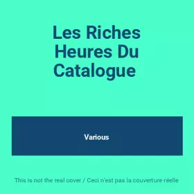 Couverture du produit · Les Riches Heures Du Catalogue 