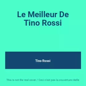 Couverture du produit · Le Meilleur De Tino Rossi