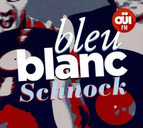 Couverture du produit · Bleu, Blanc, Schnock