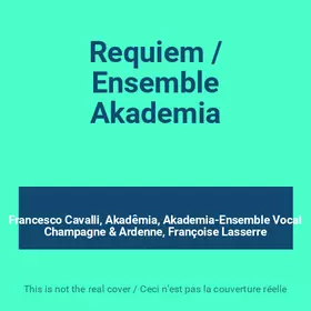 Couverture du produit · Requiem / Ensemble Akademia
