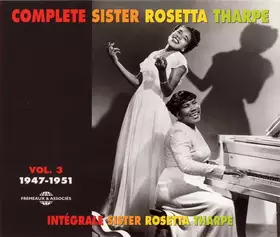 Couverture du produit · Complete Sister Rosetta Tharpe Vol. 3: 1947-1951