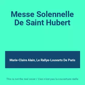 Couverture du produit · Messe Solennelle De Saint Hubert