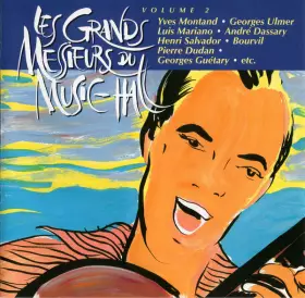 Couverture du produit · Les Grands Messieurs Du Music-Hall Vol. 2