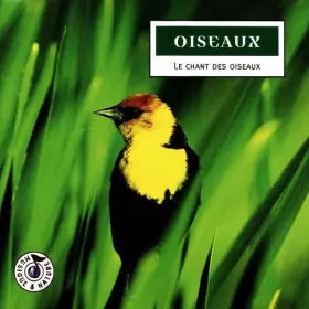 Couverture du produit · Oiseaux - Le Chant Des Oiseaux