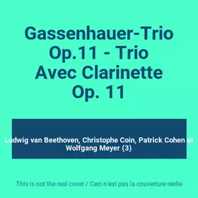 Couverture du produit · Gassenhauer-Trio Op.11 - Trio Avec Clarinette Op. 11