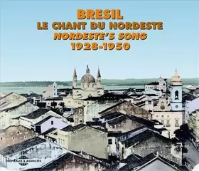 Couverture du produit · Bresil - Le Chant Du Nordeste 1928-1950