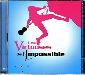 Couverture du produit · Les Virtuoses de L'Impossible