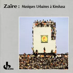 Couverture du produit · Zaïre: Musiques Urbaines À Kinshasa