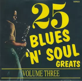 Couverture du produit · 25 Blues 'n' Soul Greats Volume Three
