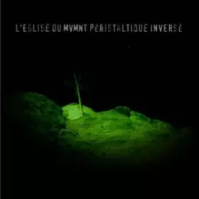 Couverture du produit · L’Eglise du Mouvement Péristaltique Inversé