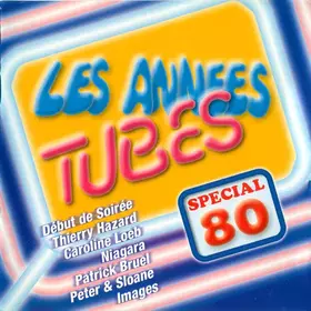 Couverture du produit · Les Annees Tubes Spécial 80