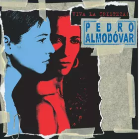 Couverture du produit · Viva La Tristeza ! - Pedro Almodóvar