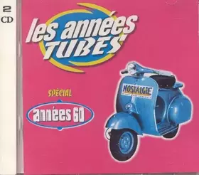 Couverture du produit · Les Années Tubes (Spécial Années 60)