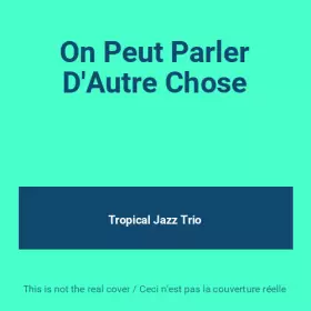 Couverture du produit · On Peut Parler D'Autre Chose
