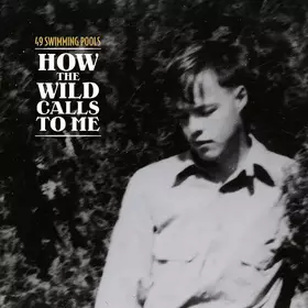 Couverture du produit · How The Wild Calls To Me - La Disparition D'Everett Ruess