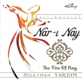 Couverture du produit · Nar-ı Nay (The Fire Of Nay)