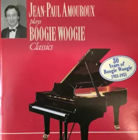 Couverture du produit · Plays Boogie Woogie Classics - 30 Years Of Boogie Woogie 1921-1951