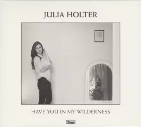 Couverture du produit · Have You In My Wilderness