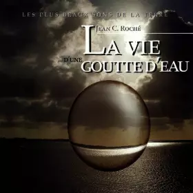 Couverture du produit · La Vie D'Une Goutte D'Eau