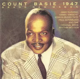 Couverture du produit · Count Basie 1947 / Brand New Wagon
