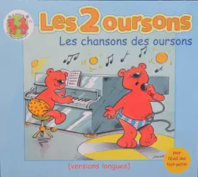 Couverture du produit · Les Chansons Des Oursons (Versions Longues)