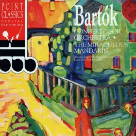 Couverture du produit · Concerto For Orchestra • The Miraculous Mandarin