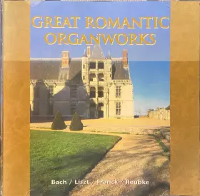 Couverture du produit · The Great Romantic Organ Works 