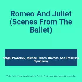 Couverture du produit · Romeo And Juliet (Scenes From The Ballet)